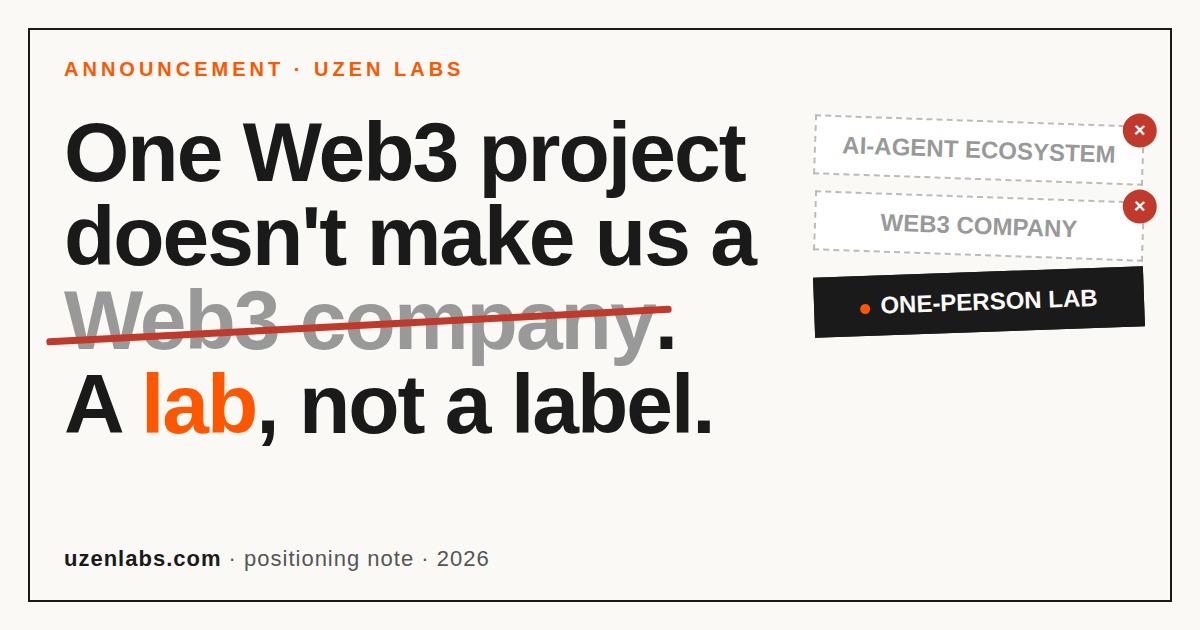 A Web3 Project Doesn't Make UZEN Labs a Web3 Company